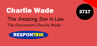 Charlie Wade Bab 3717 - 3718 Karismatik