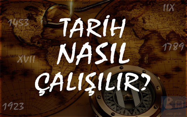 Tarih Nasıl Çalışılır?