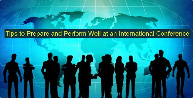7 Tips to Prepare and Perform Well at an International Conference