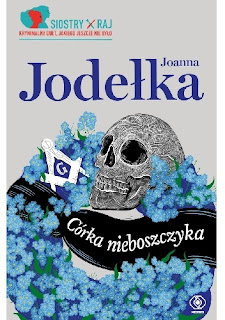 "Córka niebiszczyka" Joanna Jodełka