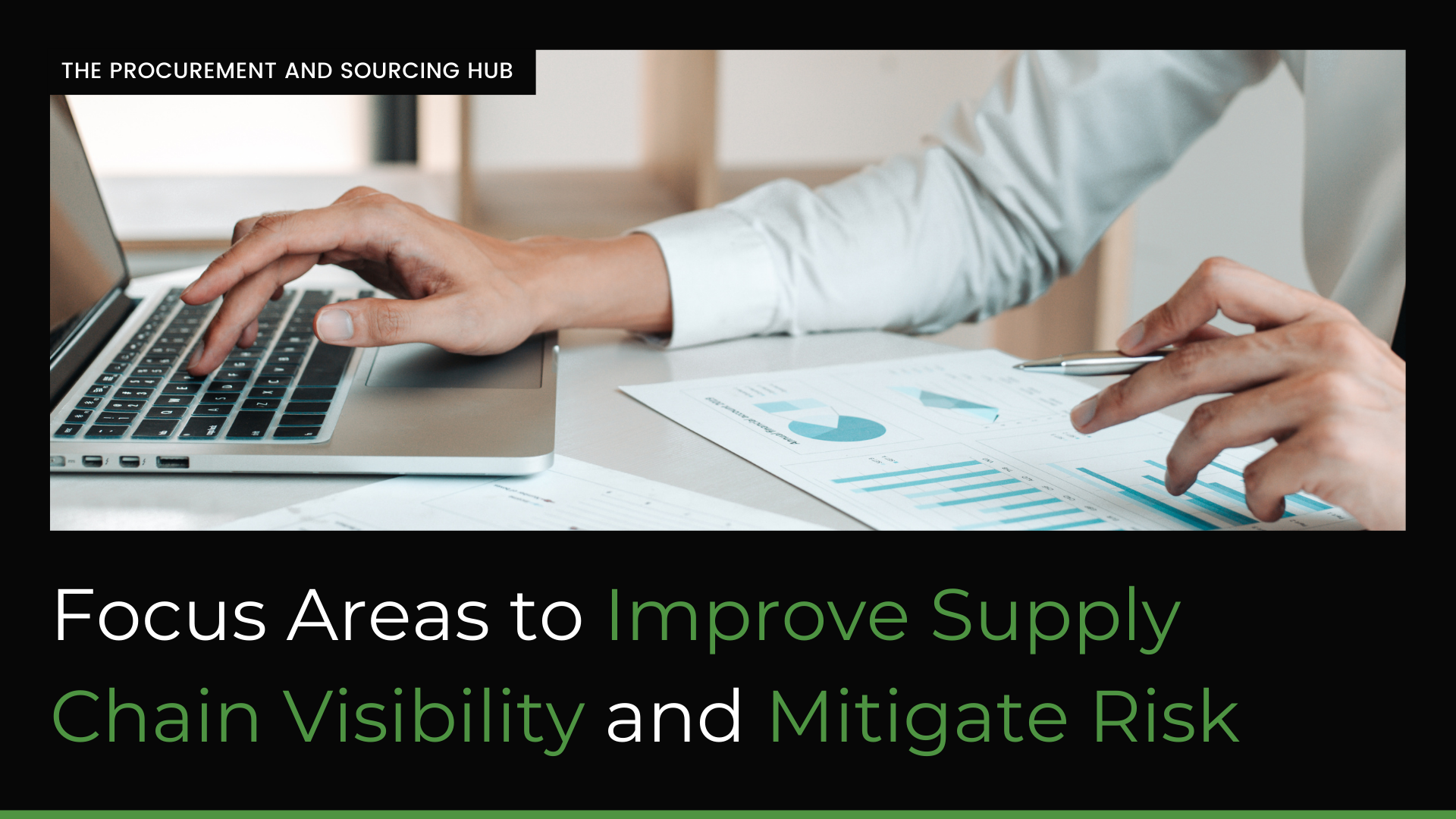 Focus Areas to Improve Supply Chain Visibility and Mitigate Risk