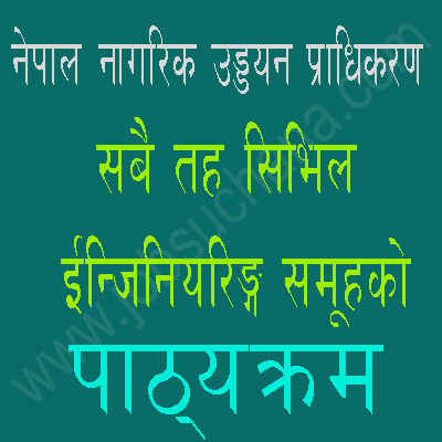 Syllabus Of Nagarik Uddyan Pradhikaran (CAAN) All Level Civil Engineering Group