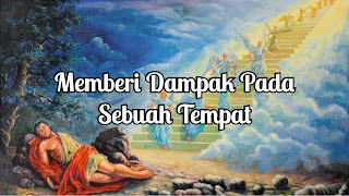 Memberi Dampak Pada Sebuah Tempat