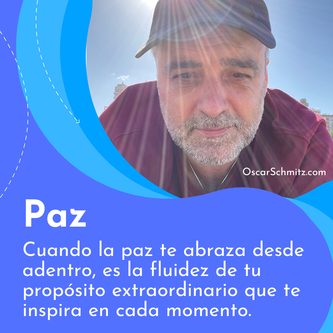 Cuando la paz te abraza desde adentro, es la fluidez de tu propósito extraordinario que te inspira en cada momento.