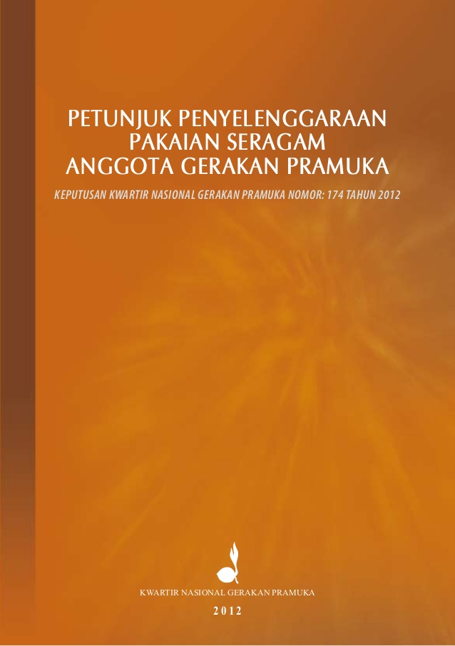 Petunjuk Penyelenggaraan Pakaian Seragam Anggota Gerakan Pramuka (2012)