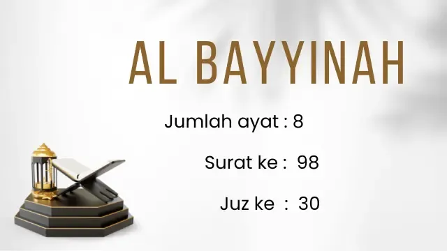 Surat Al Bayyinah Arab, Latin dan Artinya