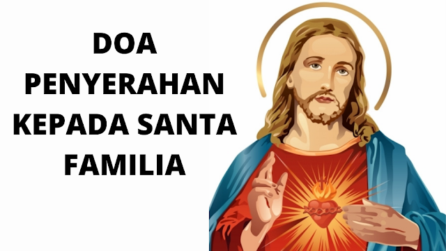 Doa Penyerahan Kepada Santa Familia