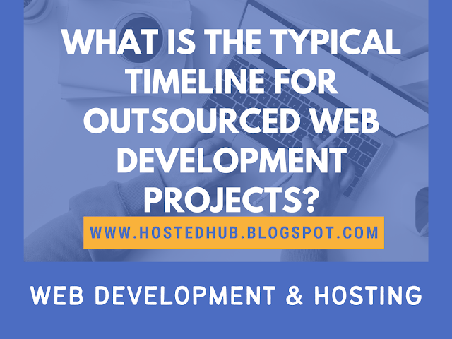 What is the Typical Timeline for Outsourced Web Development Projects?: Outsource Web Development Projects
