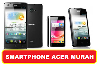 SMARTPHONE ANDROID ACER MURAH