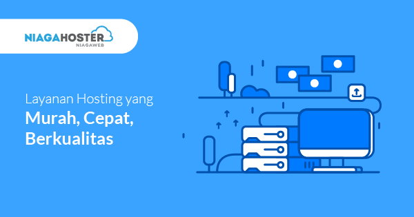 5 Kelebihan Niagahoster, Web Hosting Lokal Rasa Internasional