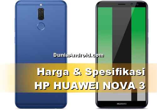 Harga terbaru Huawei Nova 3 dan spesifikasinya
