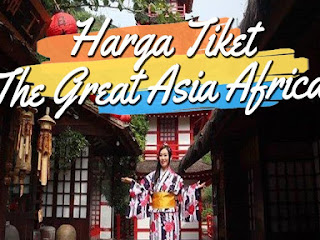 Review Dan Harga Tiket Wisata The Great Asia Afrika Lembang Bandung