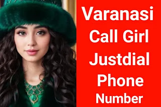 Varanasi Call girl Justdial phone number