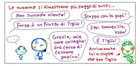 Le mamme si dimostrano più sagge di tutti… Non succede niente! Forse e' un frutto di Toglio! Scapa con la pupu'! Stai tranquilla, Yoko! ... Grazie, mie care colleghe! Ora cerco di calmare papino! E' Tiglio! Arriva anche lui a capire che era Tiglio