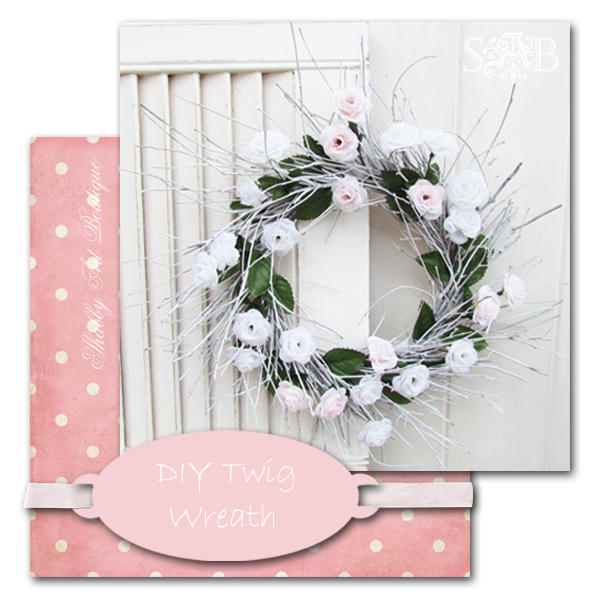 Shabby Art Boutique DIY Twig Wreath
