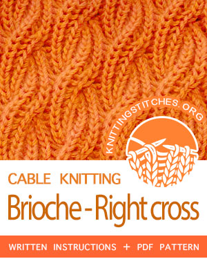 Cable and Brioche Knitting. #howtoknit the Cable Brioche - Right Cross Stitch Pattern. FREE written instructions, PDF knitting pattern. #knittingstitches #knitting #cableknitting