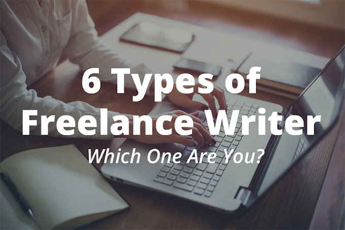 6 Types of Freelance Writer – Which One Are You?