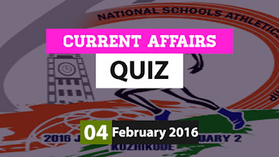 Current Affairs Quiz 4 February 2016
