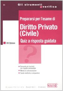 Prepararsi per l'esame di diritto privato (civile). Quiz a risposta guidata