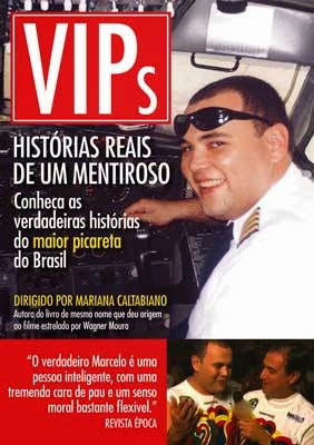 Vips - Histórias Reais de Um Mentiroso - filme completo