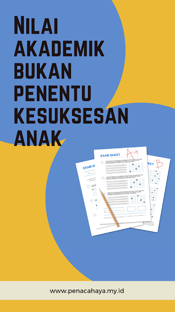 nilai-akademik-bukan-penentu-kesuksesan-anak