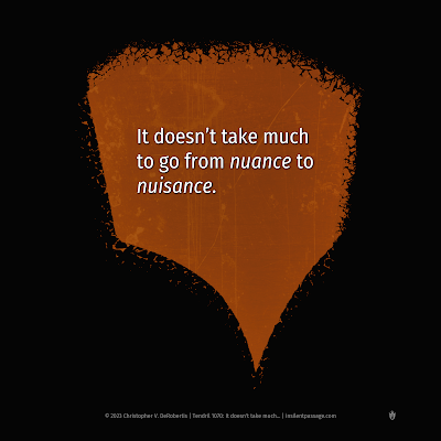 Tendril 1070: It doesn't take much... - Copyright: (c) 2023 Christopher V. DeRobertis. All rights reserved. insilentpassage.com
