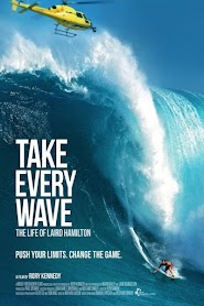 Take Every Wave: The Life of Laird Hamilton (2018)