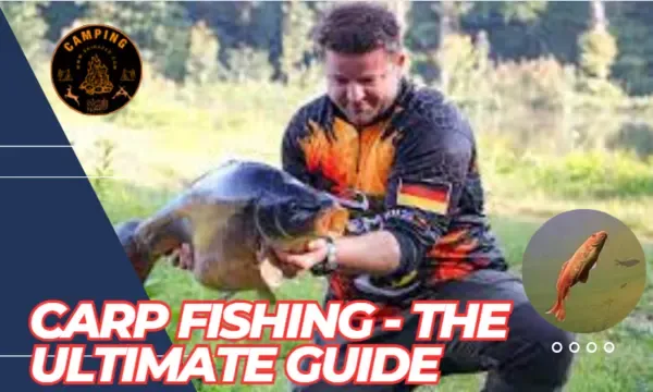 Carp Fishing - The Ultimate Guide 2023