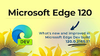Microsoft Edge Dev Channel Update: What’s New in Version 120?