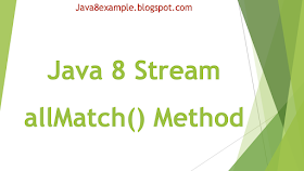 Java 8 Stream allMatch() Method Example