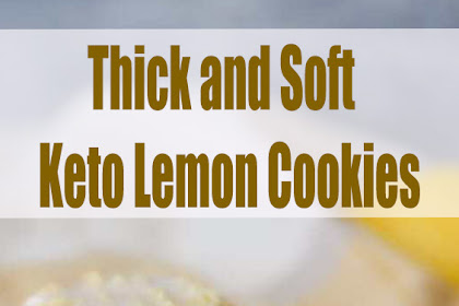 Thick and Soft Keto Lemon Cookies