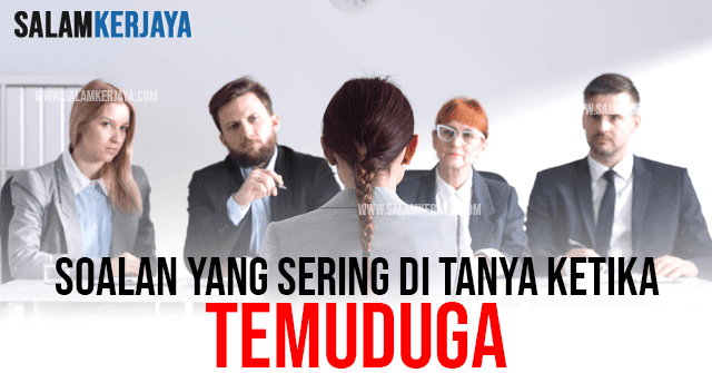 Soalan Yang Sering Ditanya Ketika Temuduga