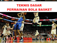 TEKNIK DASAR PERMAINAN BOLA BASKET