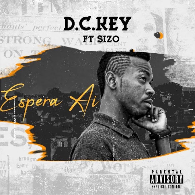 D.c.key - Espera Ai (feat. Sizo) [Download]