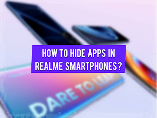 How to Hide Apps in Realme smartphones ?