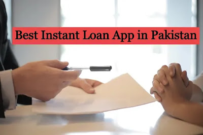 Best Instant Loan App in Pakistan