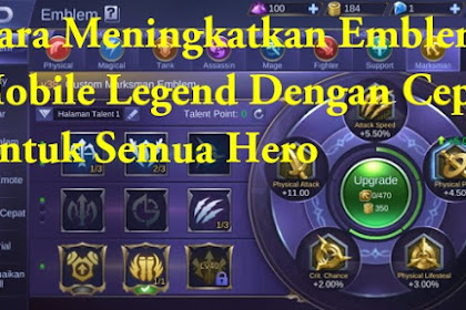 Cara Meningkatkan Emblem Mobile Legend Dengan Cepat Untuk Semua Hero