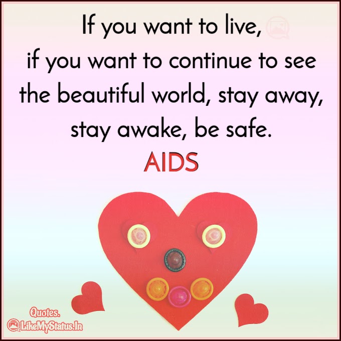 If you want to live | Aids Awareness Quote in English