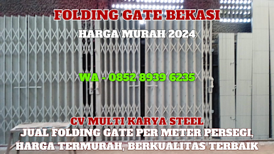 GAMBAR, FOLDING GATE, BEKASI, HARGA FOLDING GATE PER METER TERBARU 2024