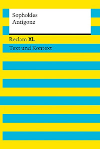 Antigone. Textausgabe mit Kommentar und Materialien: Reclam XL – Text und Kontext