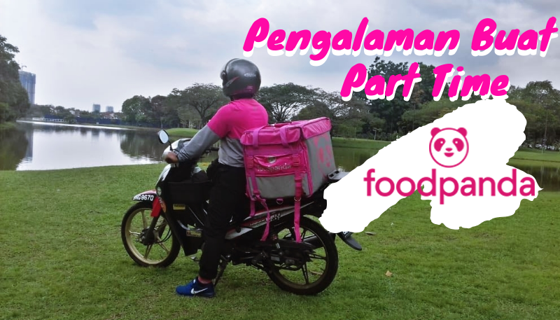 Buat Kerja Part Time Foodpanda - Budak Bandung Laici