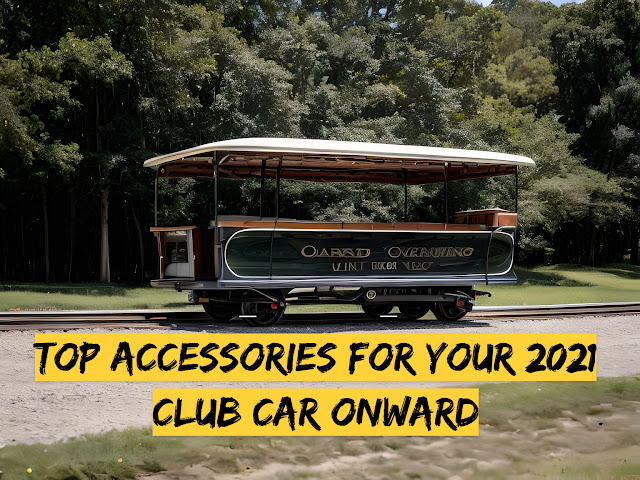 2021 club car onward accessories