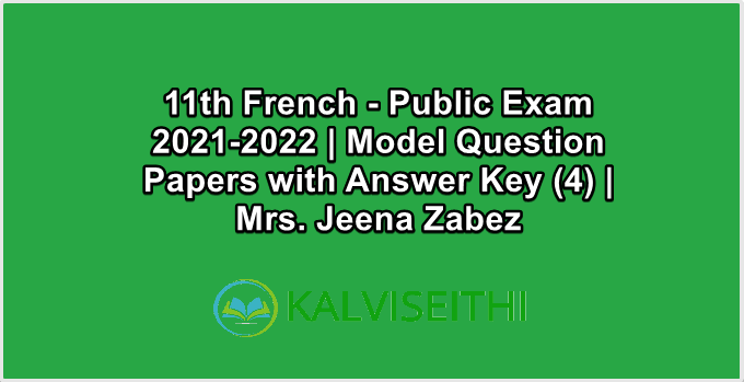 11th French - Public Exam 2021-2022 | Model Question Papers with Answer Key (4) | Mrs. Jeena Zabez