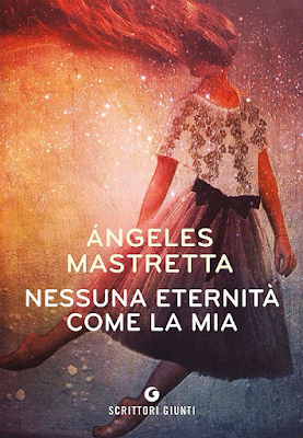 nessuna eternita come la mia angeles mastretta