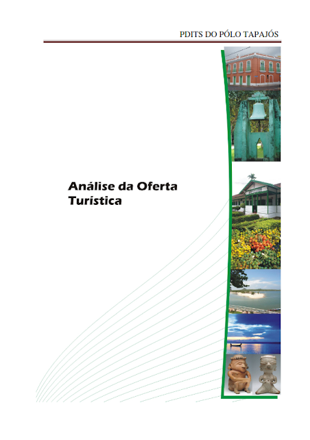 DIAGNÓSTICO DA ÁREA E DAS ATIVIDADES TURÍSTICAS DO PÓLO TAPAJÓS - NOVEMBRO 2010 - PARTE I – PARÁ – BRASIL