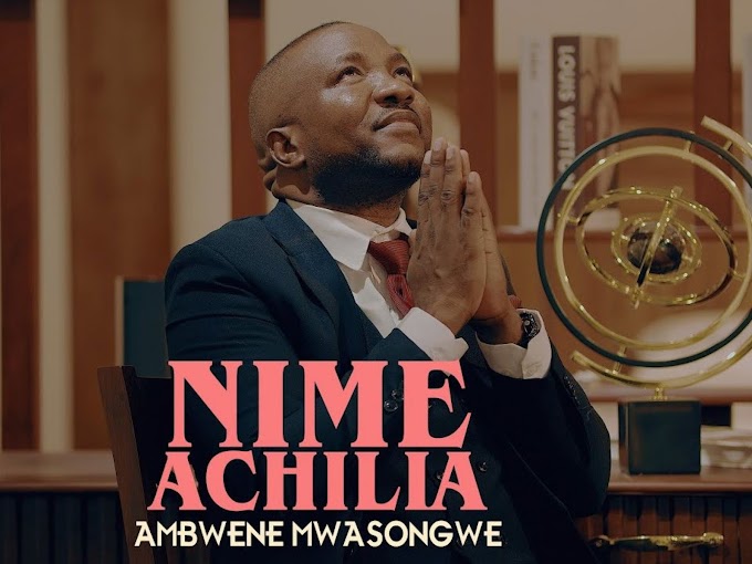 Download Audio : Ambwene Mwasongwe - Nimeachilia Mp3
