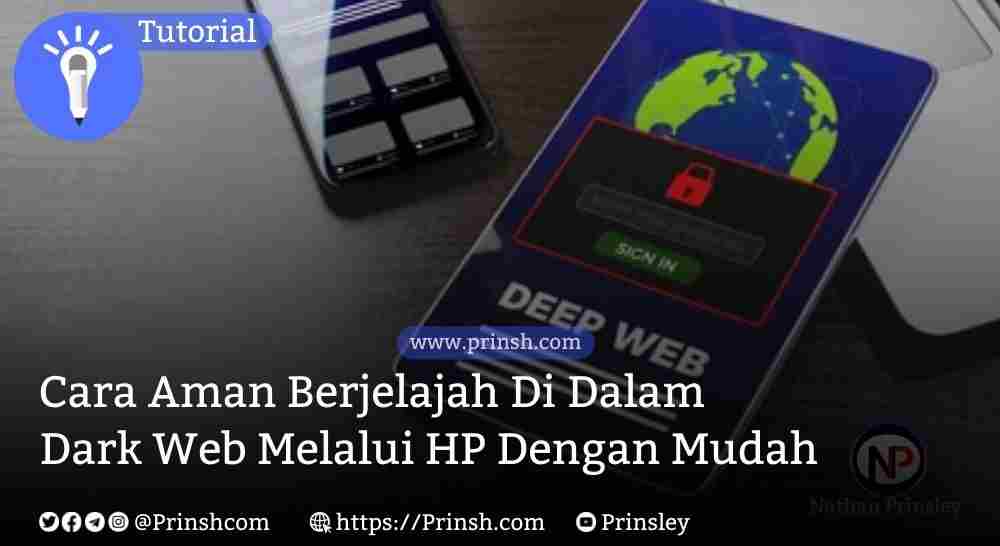 Cara Mengakses Dark Web Melalui HP, Dijamin Bisa!