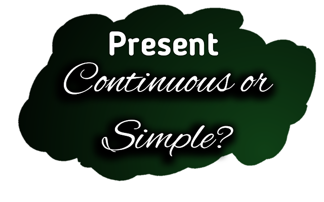 Present continuous or simple?