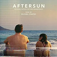 New Soundtracks: AFTERSUN (Oliver Coates)