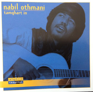 Nabil Baly Othmani ‎ “Tamghart In” 2008 Algeria Blues Rock,Desert Blues,Tuareg Sahara Rock